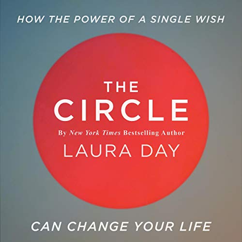 Cover of The Circle: How the Power of a Single Wish Can Change Your Life