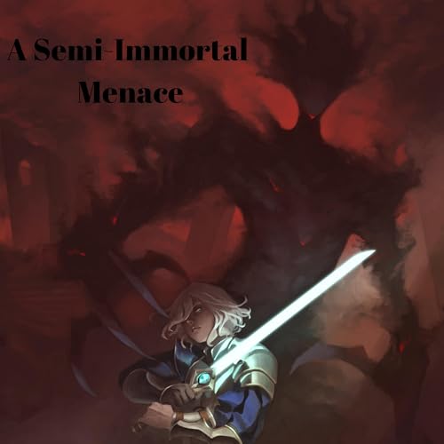 Cover of A Semi-Immortal Menace