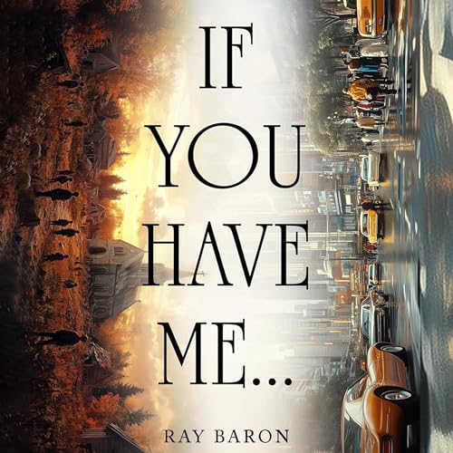 Cover of If You Have Me…