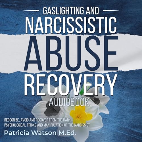 Cover of Gaslighting and Narcissistic Abuse Recovery