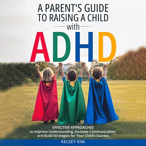 Cover of A Parent's Guide to Raising a Child with ADHD