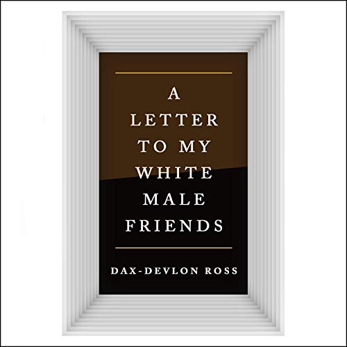 Cover of Letters to My White Male Friends