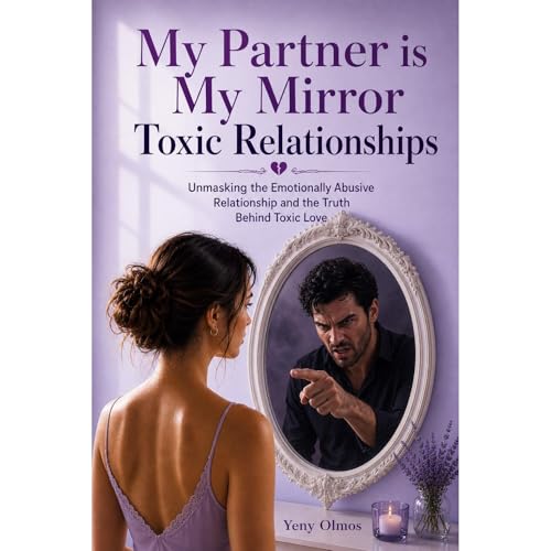 Cover of My Partner is My Mirror – Toxic Relationships