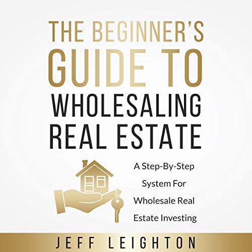 Cover of The Beginner's Guide to Wholesaling Real Estate
