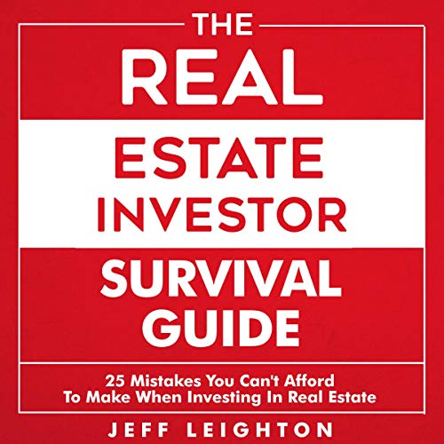 Cover of The Real Estate Investor Survival Guide: 25 Mistakes You Can't Afford to Make When Investing in Real Estate