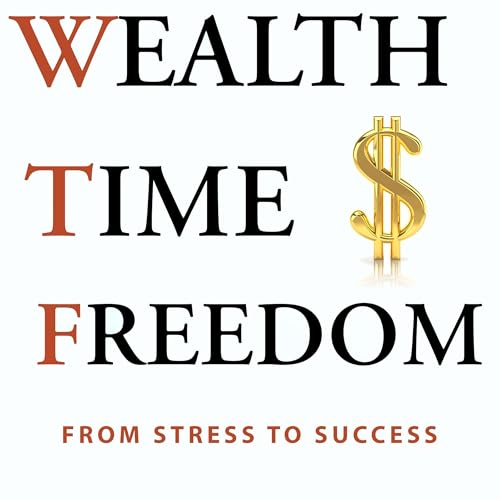 Cover of Wealth Time Freedom