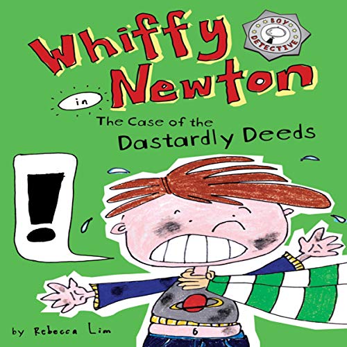 Cover of Whiffy Newton in the Case of the Dastardly Deeds