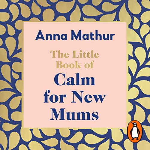 Cover of The Little Book of Calm for New Mums