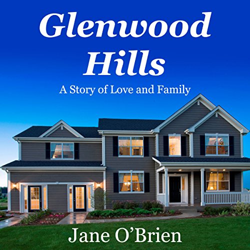 Cover of Glenwood Hills: A Story of Love and Family