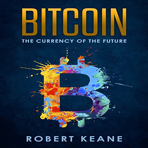 Cover of Bitcoin: The Currency of the Future