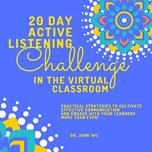 Cover of 20 Day Active Listening Challenge in the Virtual Classroom