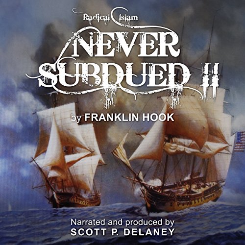 Cover of Never Subdued II: Radical Islam