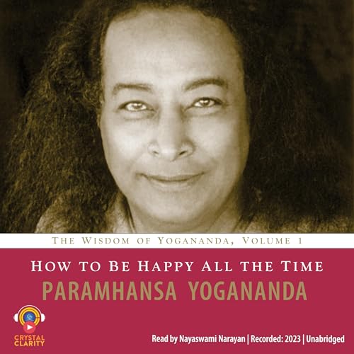 Cover of How to Be Happy All the Time