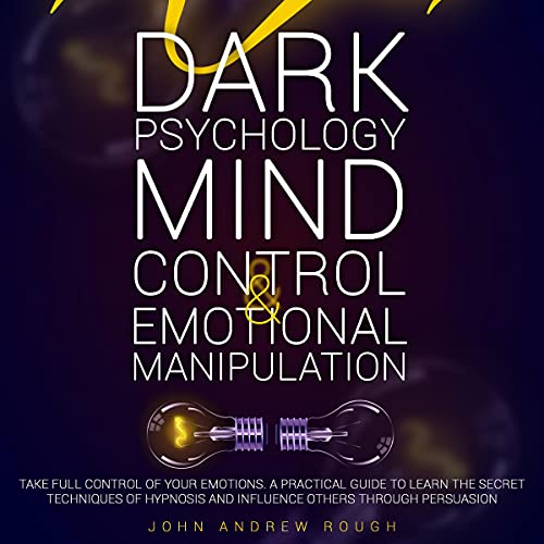 Cover of Dark Psychology Mind Control and Emotional Manipulation