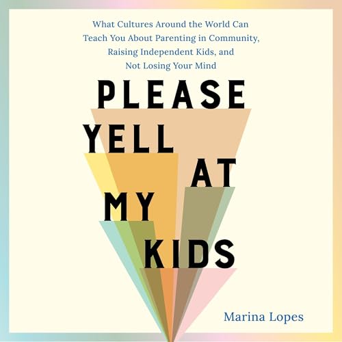 Cover of Please Yell at My Kids