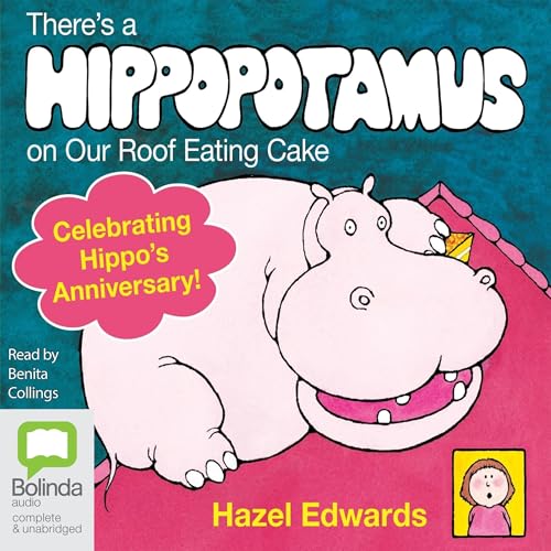 Cover of There's a Hippopotamus on Our Roof Eating Cake
