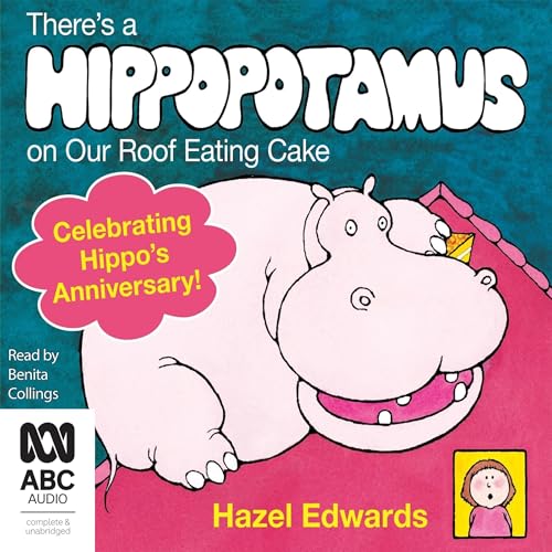 Cover of There's a Hippopotamus on Our Roof Eating Cake