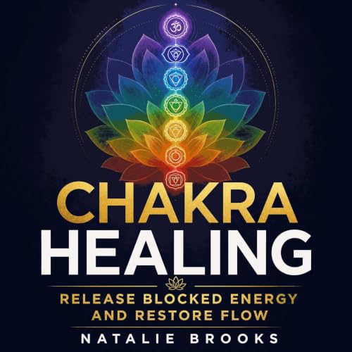 Cover of Chakra Healing: Release Blocked Energy and Restore Flow