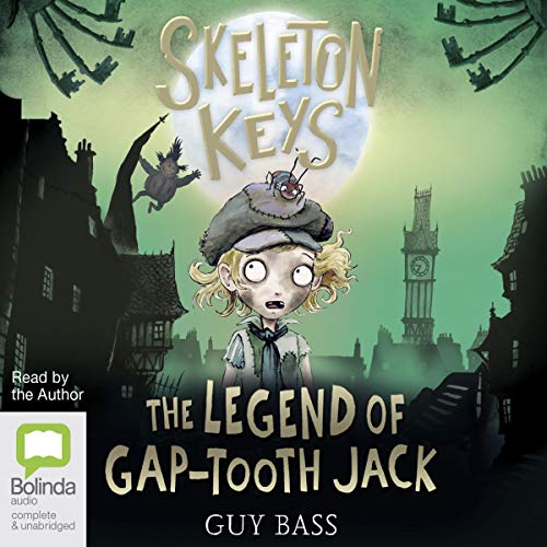 Cover of Skeleton Keys: The Legend of Gap-Tooth Jack