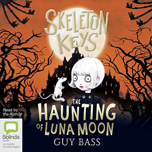 Cover of Skeleton Keys: The Haunting of Luna Moon