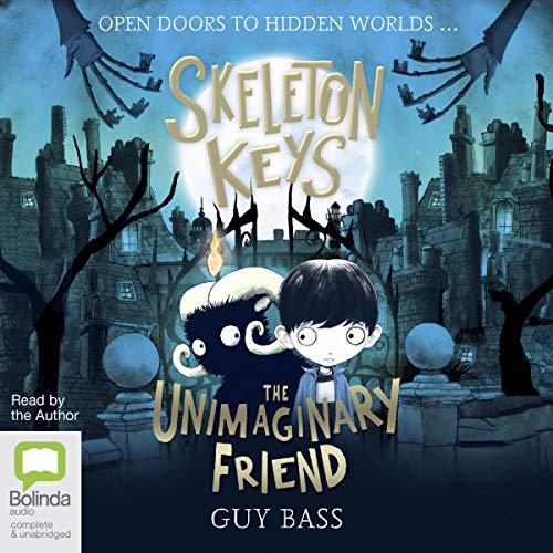Cover of Skeleton Keys: The Unimaginary Friend