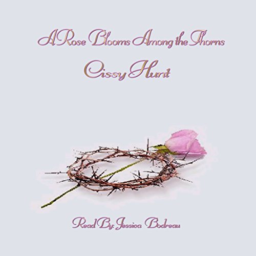 Cover of A Rose Blooms Among the Thorns