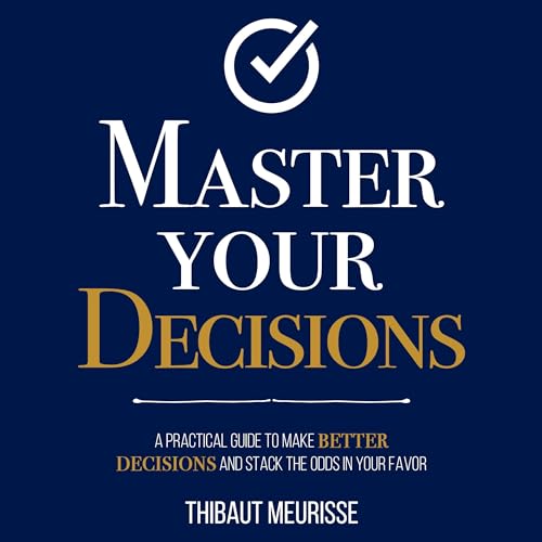 Cover of Master Your Decisions
