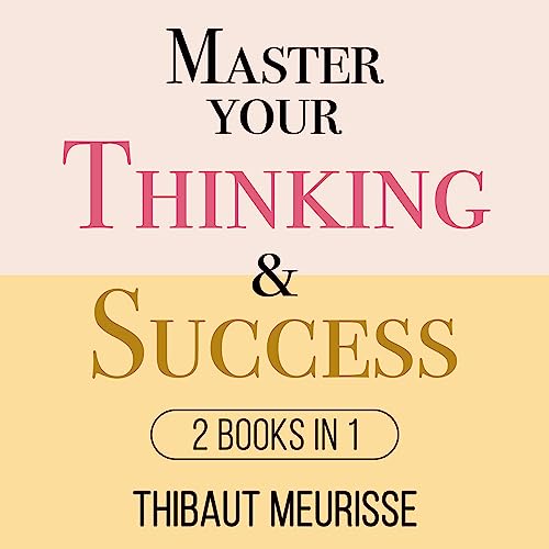 Cover of Master Your Thinking & Success