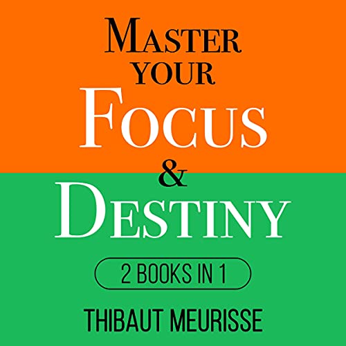 Cover of Master Your Focus & Destiny: 2 Books in 1