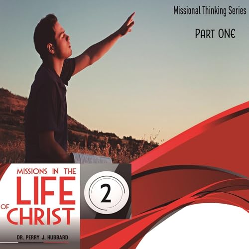 Cover of Missions in the Life of Christ, Volume 2