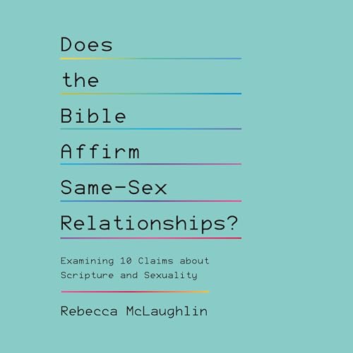 Cover of Does the Bible Affirm Same-Sex Relationships?