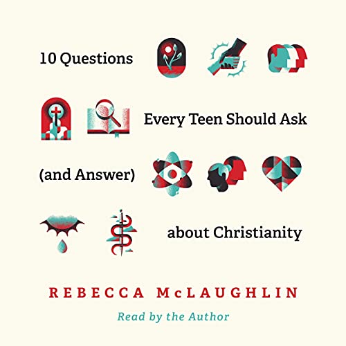Cover of 10 Questions Every Teen Should Ask (and Answer) about Christianity