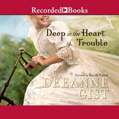 Cover of Deep in the Heart of Trouble