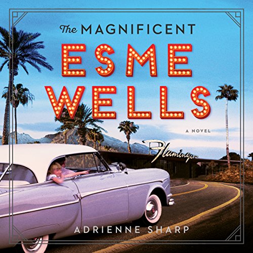 Cover of The Magnificent Esme Wells