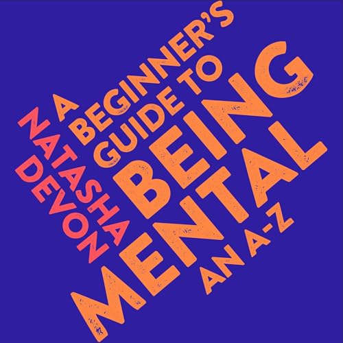 Cover of A Beginner's Guide to Being Mental