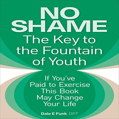Cover of No Shame - The Key to the Fountain of Youth