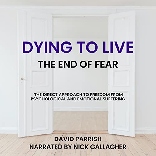 Cover of Dying to Live: The End of Fear