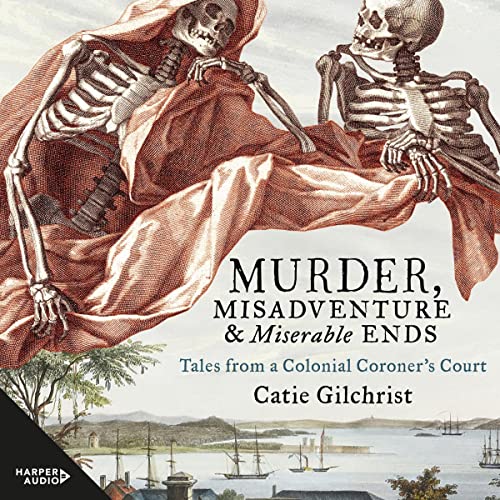 Cover of Murder, Misadventure and Miserable Ends