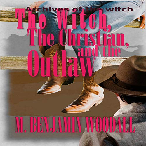 Cover of The Witch, the Christian, and the Outlaw