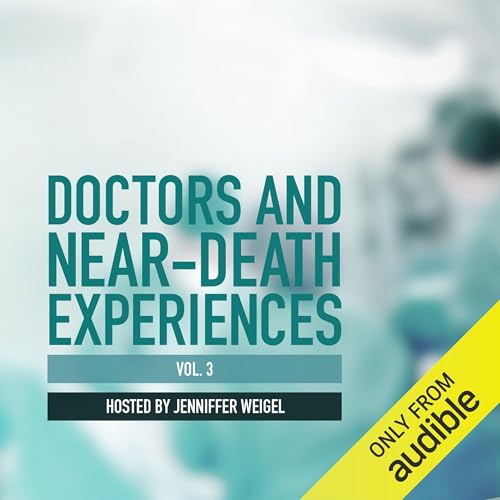 Cover of Doctors and Near-Death Experiences, Vol. 3