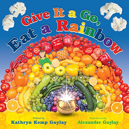 Cover of Give It a Go, Eat a Rainbow