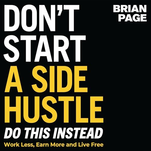 Cover of Don't Start a Side Hustle!