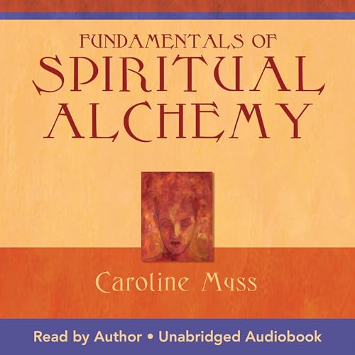 Cover of Fundamentals Of Spiritual Alchemy Live Workshop