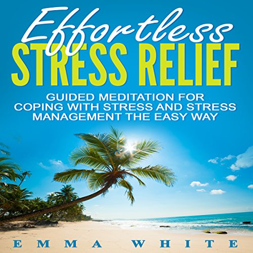 Cover of Effortless Stress Relief