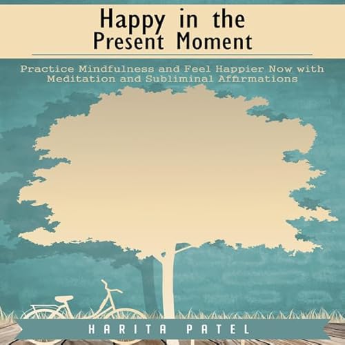 Cover of Happy in the Present Moment