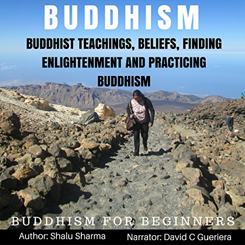 Cover of Buddhism: Buddhist Teachings, Beliefs, Finding Enlightenment and Practicing Buddhism