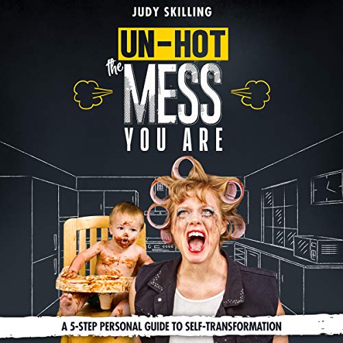 Cover of Un-Hot the Mess You Are