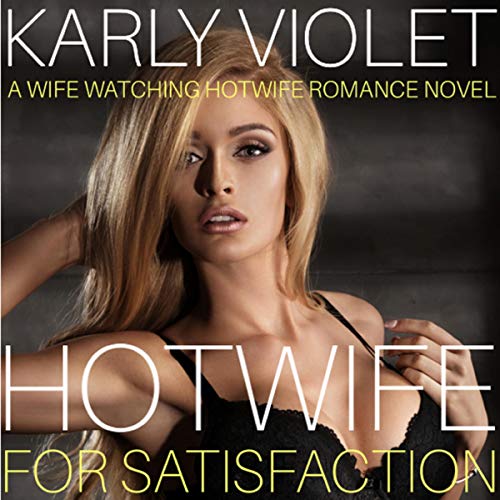Cover of Hotwife for Satisfaction