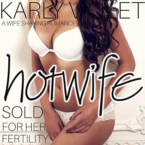 Cover of Hotwife: Sold for Her Fertility