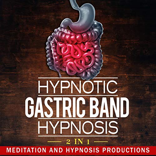 Cover of Hypnotic Gastric Band Hypnosis: 2 in 1